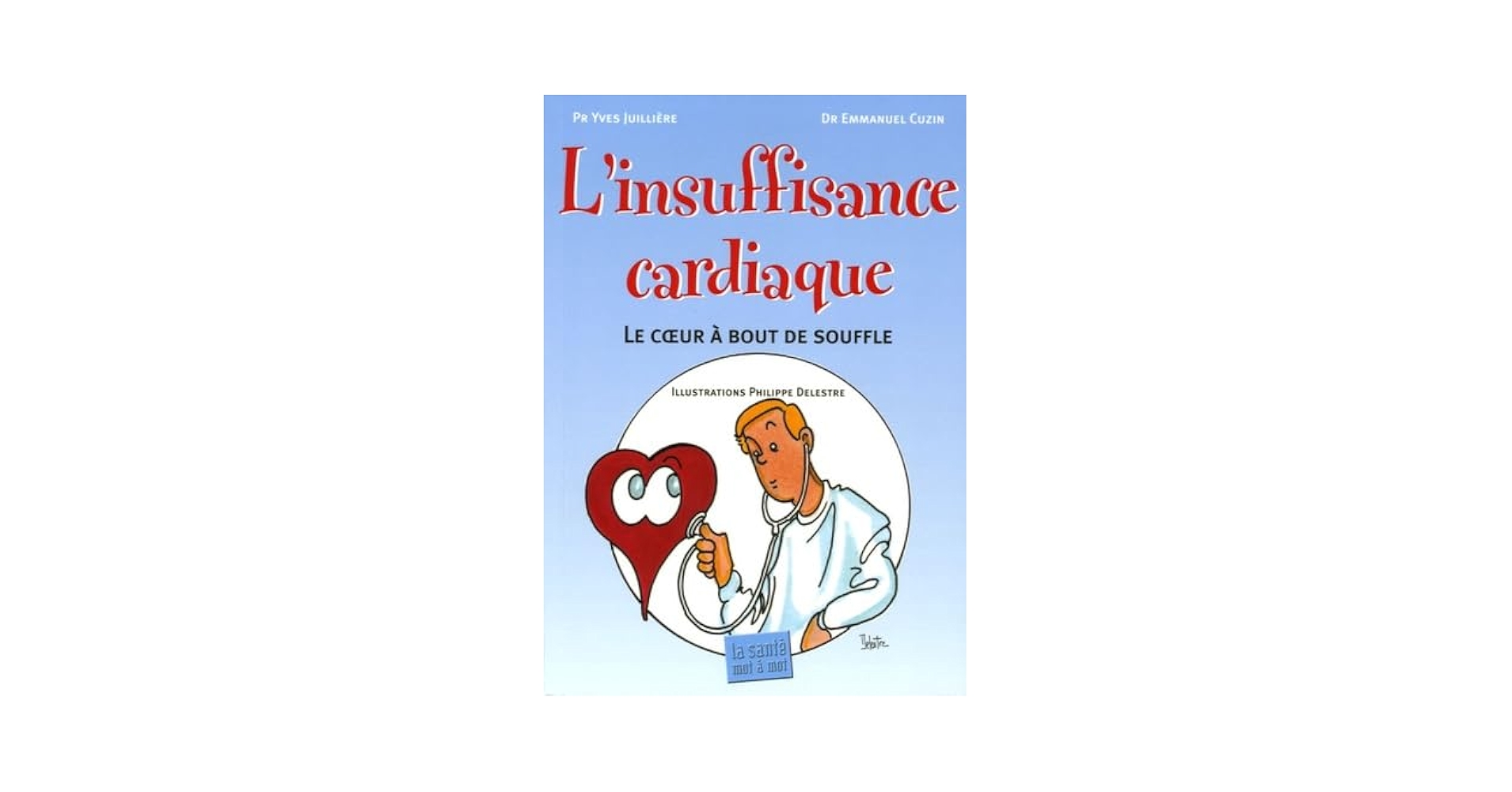 Amazon.fr - L'insuffisance cardiaque: Le coeur à bout de